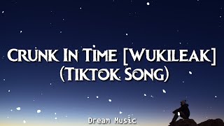Wuki - Crunk In Time [Wukileak] (Tiktok Song) Resimi