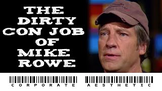 The Dirty Con Job Of Mike Rowe