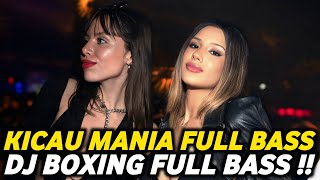 DJ BOXING KICAU MANIA FULL BASS | DJ JUNGLE DUTCH PALING TINGGI FULL BASS TERBARU 2026