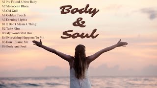 Body & Soul -  Elevate Your Spirit with the Captivating Melodies of Body & Soul Music by VINTAGE CHANNEL 190 views 5 months ago 24 minutes