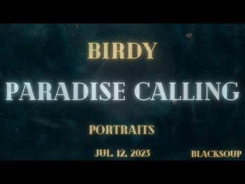 Birdy - Paradise Calling (Lyrics)