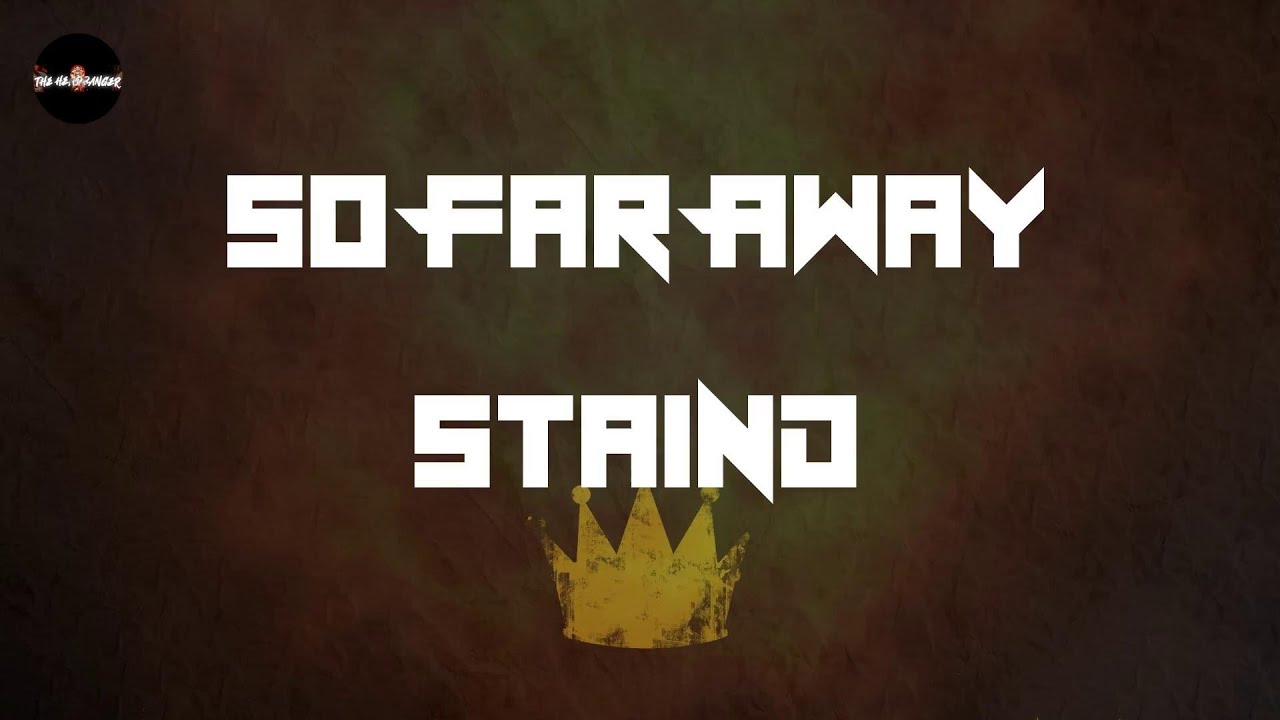 Staind So Far Away Lyrics YouTube staind-so-far-away-lyrics-youtube