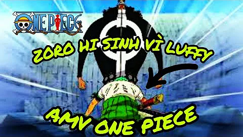 ZORO SẴN SÀNG ĐỔI MẠNG CHO LUFFY (Mười Năm Nhân Gian Remix) - (AMV/EDIT)