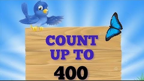 Count up to 400/  Count to 400/ Count Numbers from 1- 400