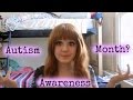 Autism Awareness Month?