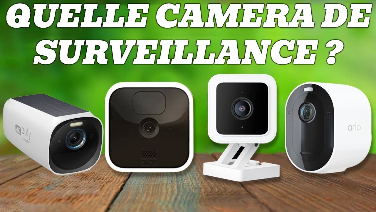 Top 5: Découvrez la meilleure caméra de surveillance extérieure