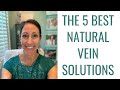 5 natural varicose vein solutions  how to heal  treat chronic vascular insufficiency  pain relief