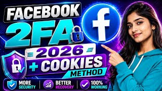 🔥 Facebook 2FA 2026 + Cookies Method Explained | Security Recovery শিখতে এখনই Join করুন!