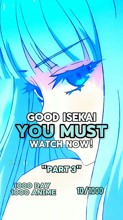 Good Isekai Anime You Must Watch Now! #anime #animereccomendations #animeedit #animefyp #animeshorts