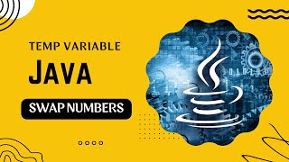 How to swap two numbers using temporary variable: Java Tutorials