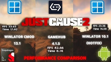 Just Cause 2 | Winlator 10.1 (Hotfix) vs Winlator 13.1 Cmod vs Gamehub 4.1.5 | Comparison
