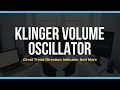 Klinger Volume Oscillator Indicator Trading Guide