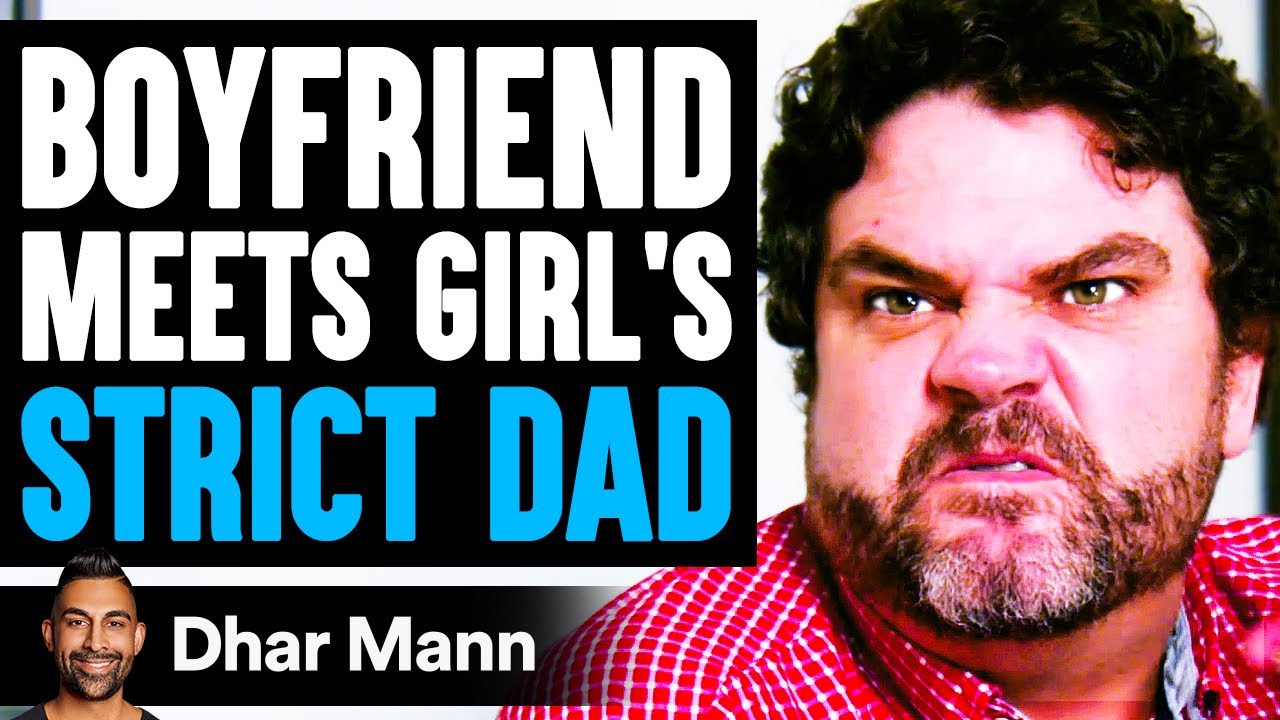 BOYFRIEND Meets Girl's STRICT Dad, What Happens Is Shocking | Dhar Mann