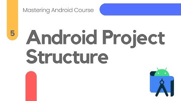 Android Project Structure - Mastering Android #5