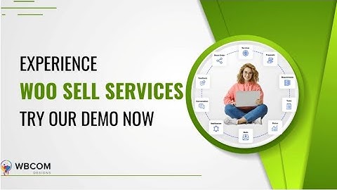 Experience Woo Sell Services Try Our Demo Now - Wbcom Designs (Part 1)