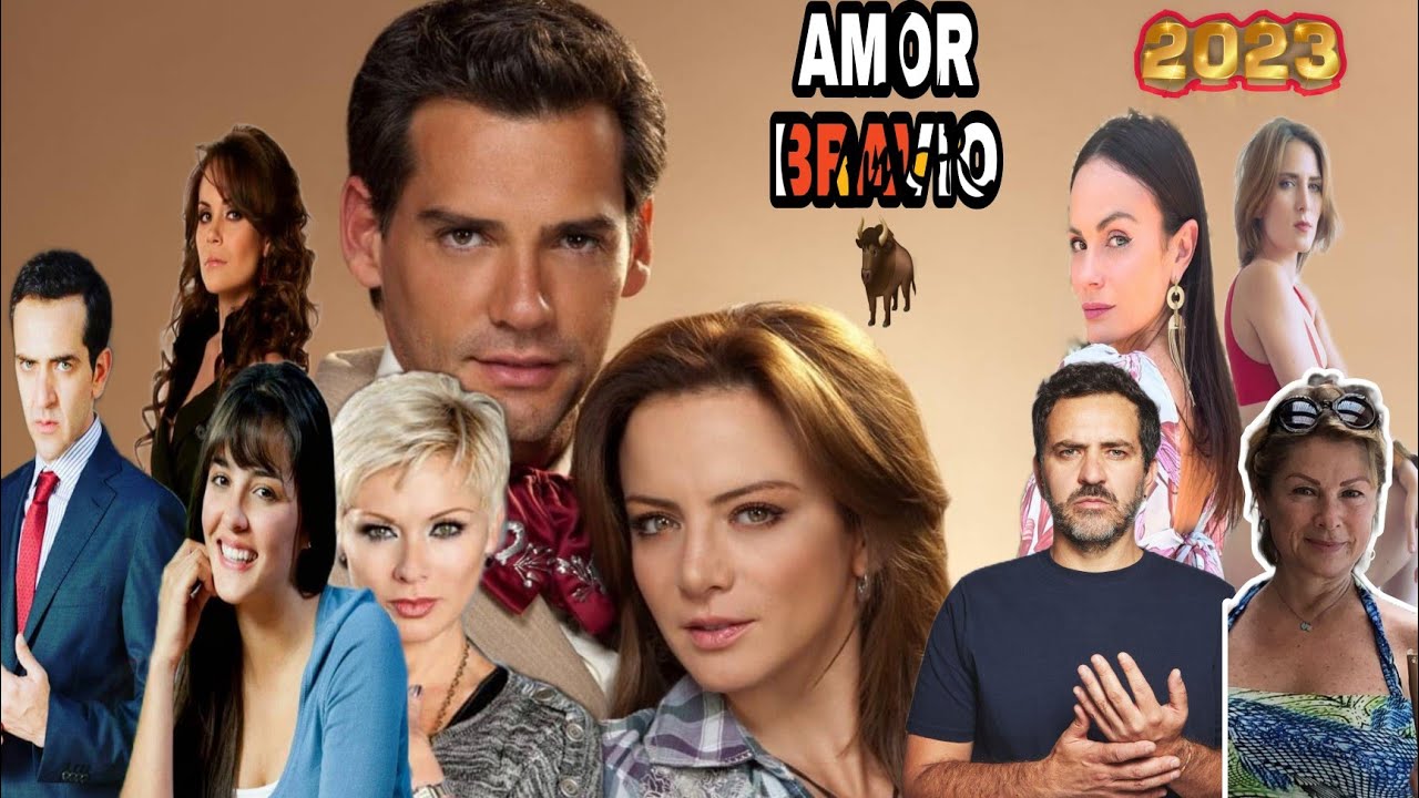 TODOS LOS PERSONAJES AMOR BRAVIO 2023, COMO LUCE EL ELENCO DE AMOR BRAVIO EN LA ACTUALIDAD TODOS LOS PERSONAJES AMOR BRAVIO 2023, COMO LUCE EL ELENCO DE AMOR BRAVIO EN LA ACTUALIDAD