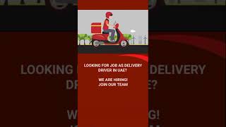 We are Hiring for DELIVERY RIDERS  in Dubai, UAE