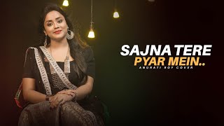 Sajna Tere Pyar Mein: New Version | Anurati Roy | Udit Narayan, Alka Yagnik | Kya Dil Ne Kaha