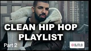 🔥2 hr Clean Hip Hop Mix Part 2🔥