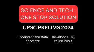 Science and Tech for UPSC Prelims : *ONE STOP* Solution!