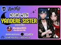 NIGHT WITH YANDERE SISTER ft. @Himechuuasmr @HeinASMR