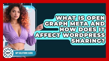 What Is Open Graph Meta And How Does It Affect WordPress Sharing? - WP Solutions Guru