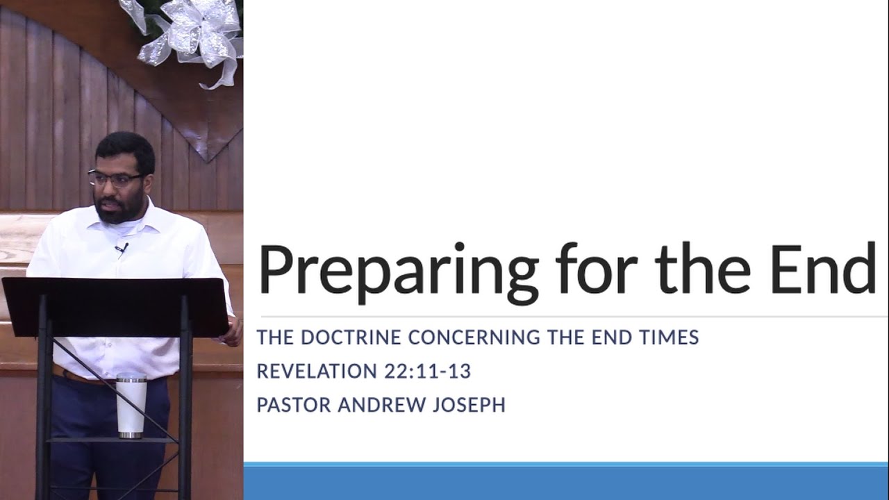 Подготовка к концу света | Откровение 22:11-13 | Пастор Эндрю Джозеф