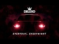 Deluxo  everyday everynight