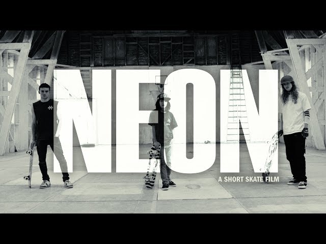 NEON: a Short Skate Film class=