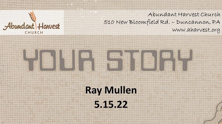 Testimony Time with Ray Mullen