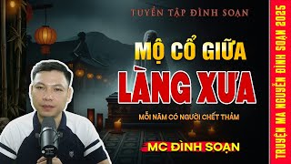 Download Lagu Chuyện ma có thật: Mộ Cổ Giữa Làng Xưa – Mỗi Năm Có Người Chết Thảm MP3 Download Lagu Chuyện ma có thật: Mộ Cổ Giữa Làng Xưa – Mỗi Năm Có Người Chết Thảm MP3