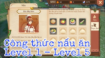 Công thức nấu ăn 05 món đầu tiên từ Level 1 đến Level 5 | Công thức nấu ăn Laplace M(VN)