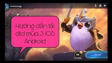 TFT MOBILE HƯỚNG Dẫn tải TFT MOBILE Đấu Trường Chân Lý mobile MÙA 3 TRÊN IOS Iphone và Android
