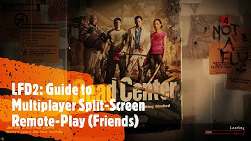 LFD2: Guide to Multiplayer Split-Screen Remote-Play