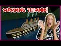 SURVIVING THE TITANIC!!!