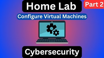 Cybersecurity Tip: Build A Basic Home Lab (2/3)