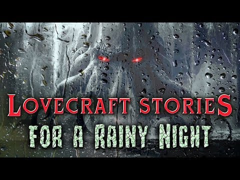 Scary Lovecraft Stories For a Rainy Night | thunderstorm ambiance | (Horror Stories)
