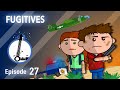 FUGITIVES - The Lyosacks Ep. 27