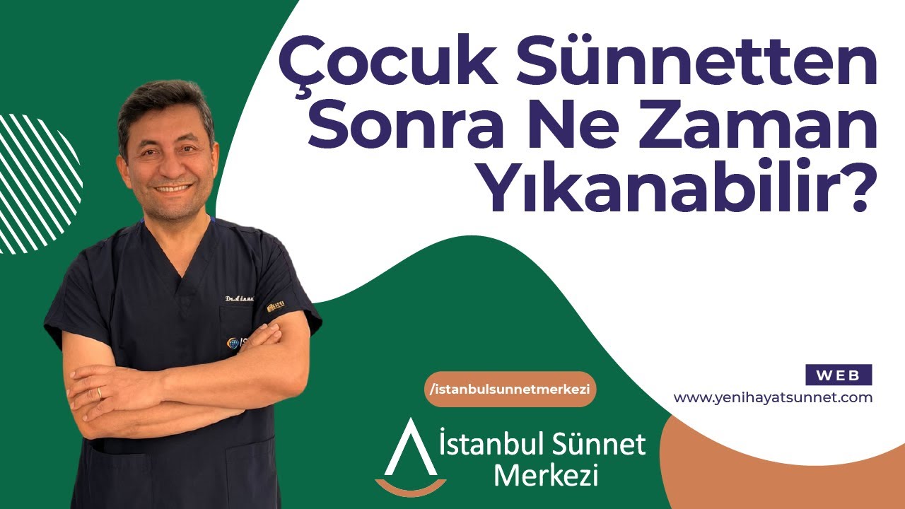 Çocuk Sünnetten Sonra Ne Zaman Yıkanabilir? - Dr. Adnan Gürcan