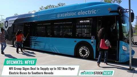 NFI Group ($NFYEF) Signs Deal to Supply up to 107 New Flyer Electric Buses to Southern Nevada