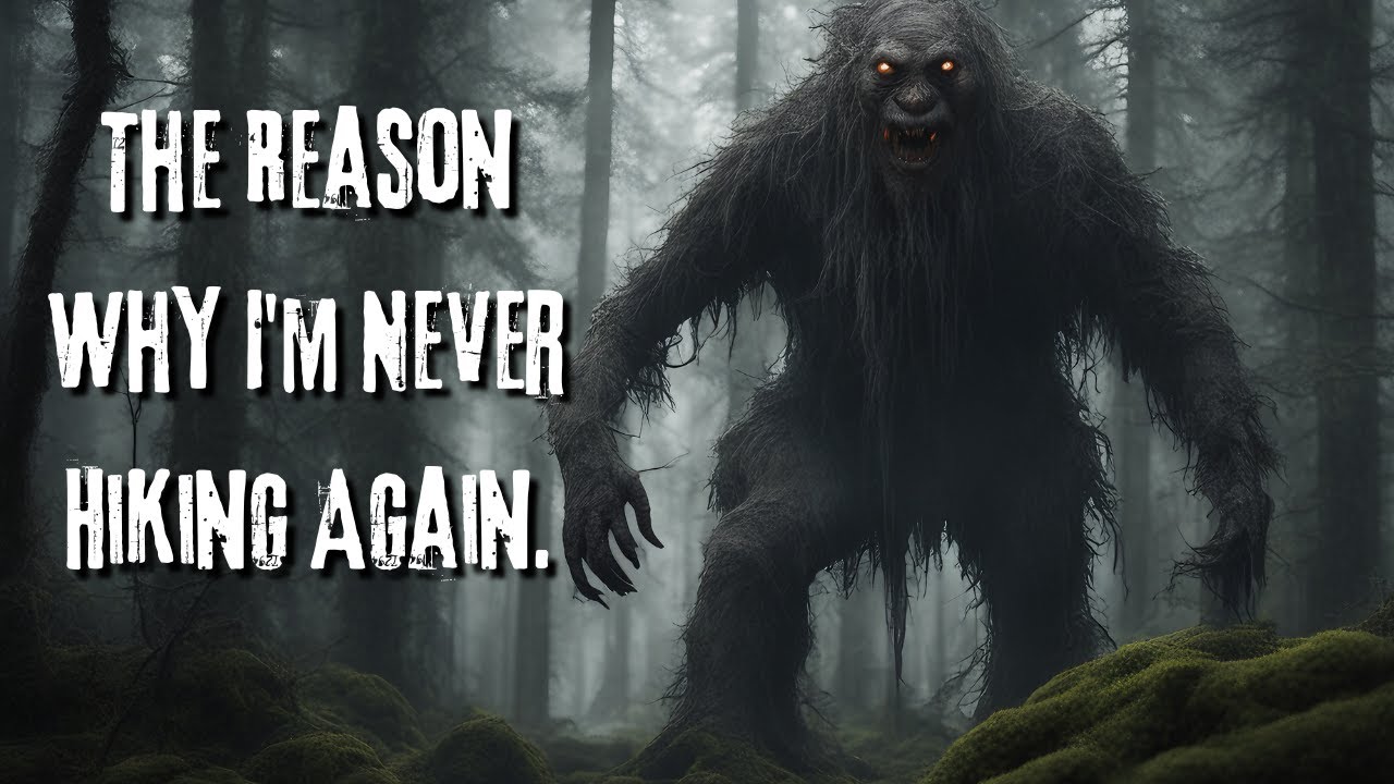 "The Reason Why I'm Never Hiking Again" Creepypasta - YouTube