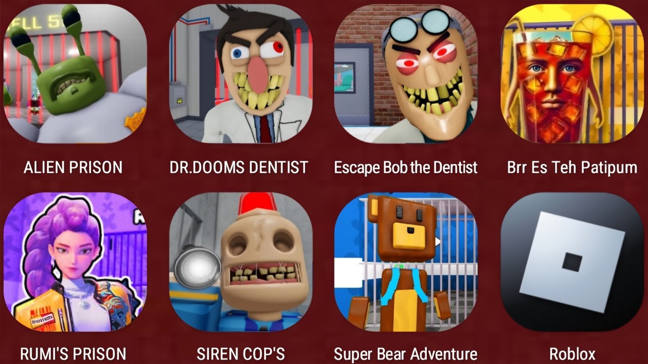 Roblox,ALIEN PRISION,DR DOOMS DENTIST,ESCAPE BOB THE DENTIST,BRR ES TEH PATIPUM,RUMIS PRISION RUN