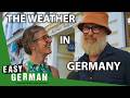 Talking About the Weather in German | Easy German 526