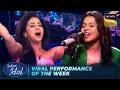 Anshika की Performance पर Urmila जी ने किया Groove | Indian Idol S16 | Viral Performance Of The Week