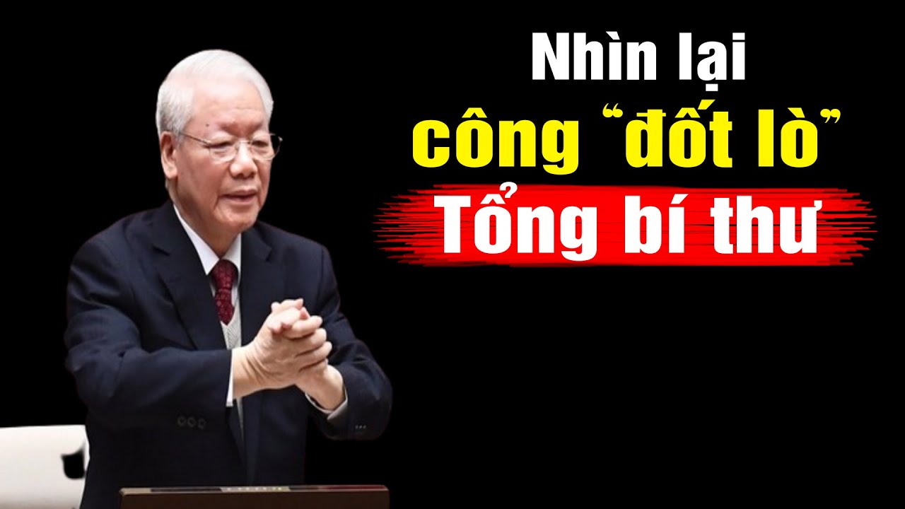 Outline Video Tổng bí thư đã cống hiến to lớn cho nhân dân thế nào?