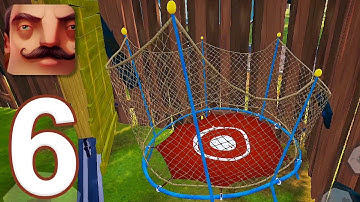 Hello Neighbor - Gameplay Walkthrough Part 6 - Act 2: Trampoline Escape (iOS, Android)