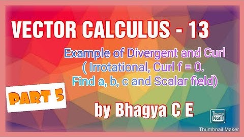 18MAT21- Vector Calculus-13 - Divergent and Curl example.