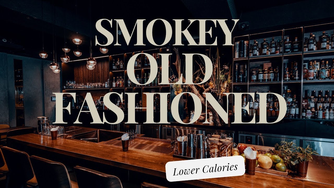 Low Calorie Smokey Old Fashioned  The Guilt Free Cocktail