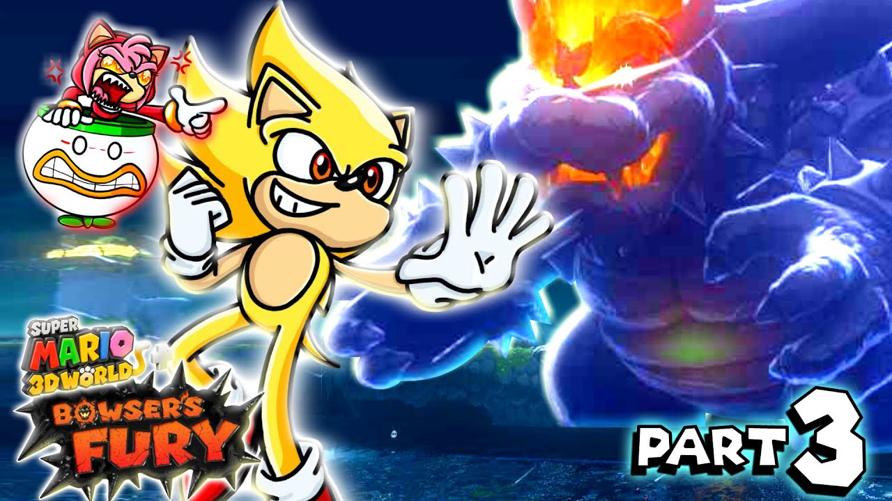 ������ Fury Bowser Showdown!! ������ - Sonic & Amy Play Super Mario 3D World + Bowser's FURY! (PART 3