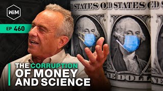 The Corruption of Money and Science with Robert F. Kennedy Jr. (WiM460) by Robert Breedlove 89,765 views 3 weeks ago 1 hour, 20 minutes